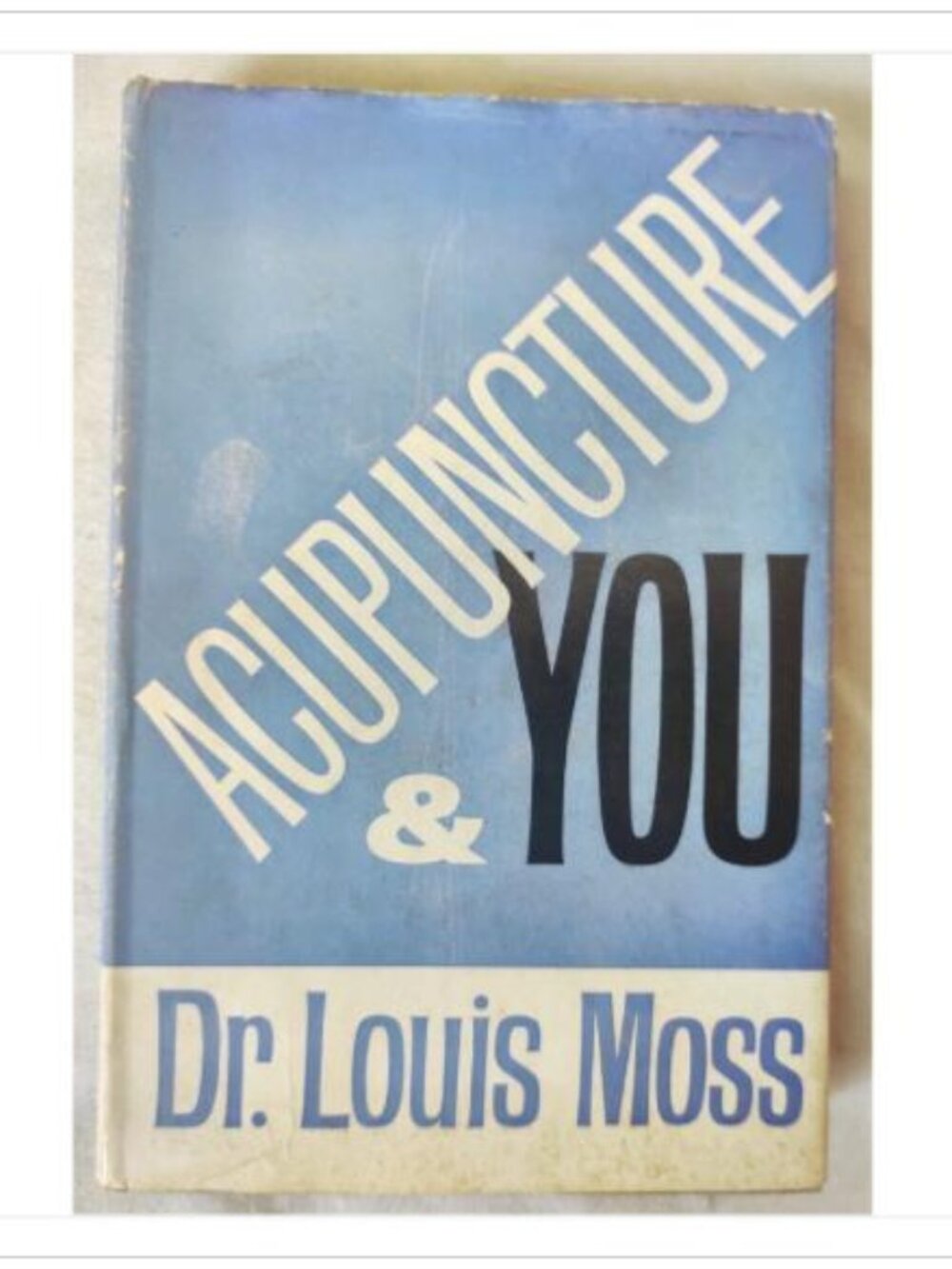 Acupuncture & You Traditional Chinese Medicine Healing Guide Elek Books 1964 HC